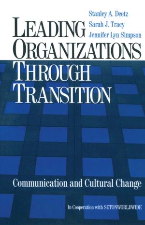 Cover of the book Leading Organizations through Transition by Robert A. Carp, Ronald C. Stidham, Kenneth L. Manning