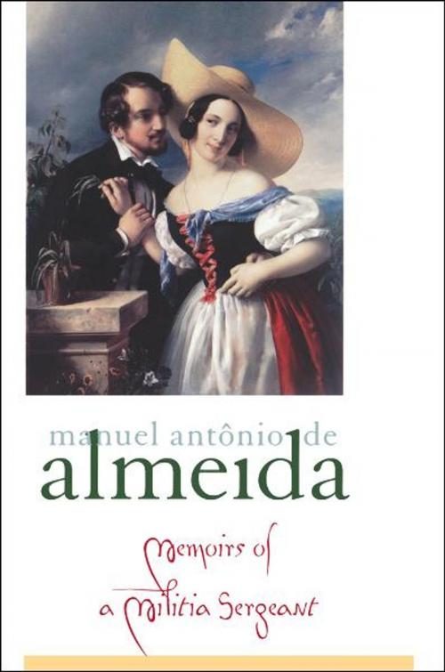 Cover of the book Memoirs of a Militia Sergeant by Manuel Antonio de Almeida; Ronald W. Sousa; Thomas H. Holloway; Flora Sussekind, Oxford University Press, USA