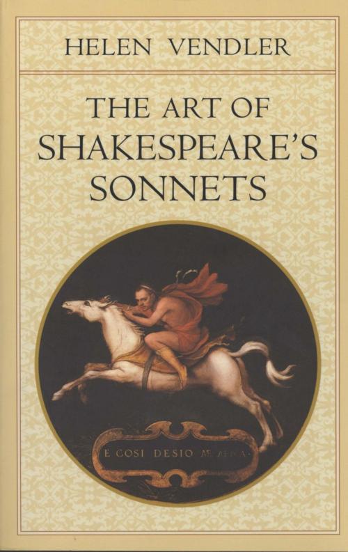 Cover of the book The Art of Shakespeare’s Sonnets by Helen Vendler, Harvard University Press