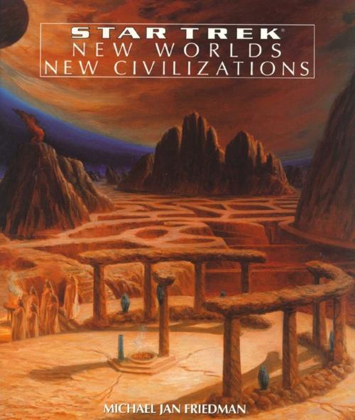 Cover of the book New Worlds, New Civilizations by Michael Jan Friedman, Pocket Books/Star Trek