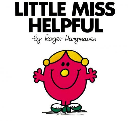 Cover of the book Little Miss Helpful by Roger Hargreaves, Penguin Young Readers Group
