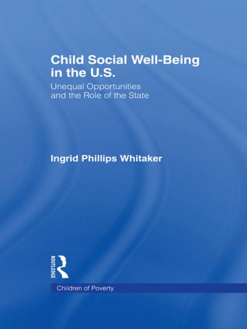 Cover of the book Child Social Well-Being in the U.S. by Ingrid Philips Whitaker, Taylor and Francis