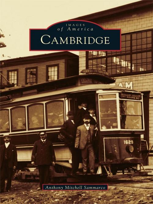 Cover of the book Cambridge by Anthony Mitchell Sammarco, Arcadia Publishing Inc.