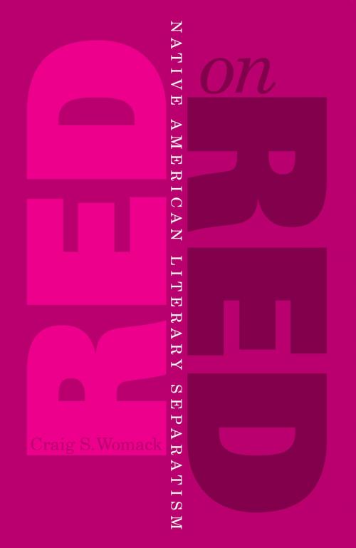 Cover of the book Red On Red by Craig S. Womack, University of Minnesota Press