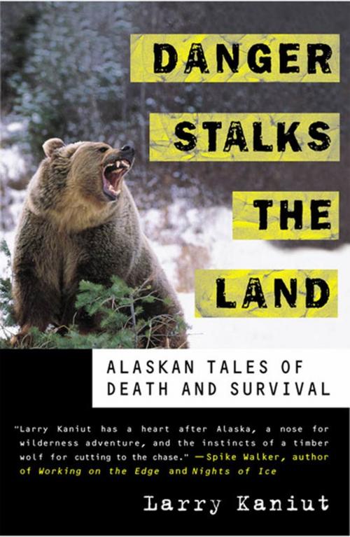 Cover of the book Danger Stalks the Land by Larry Kaniut, St. Martin's Press