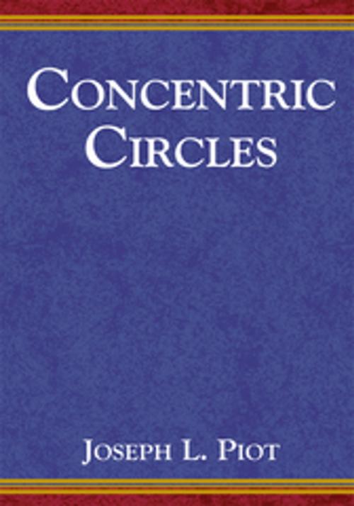 Cover of the book Concentric Circles by Joseph L. Piot, Xlibris US