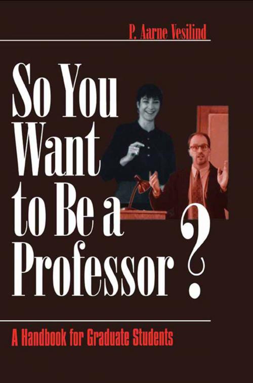 Cover of the book So You Want to Be a Professor? by P . Aarne Vesilind, SAGE Publications