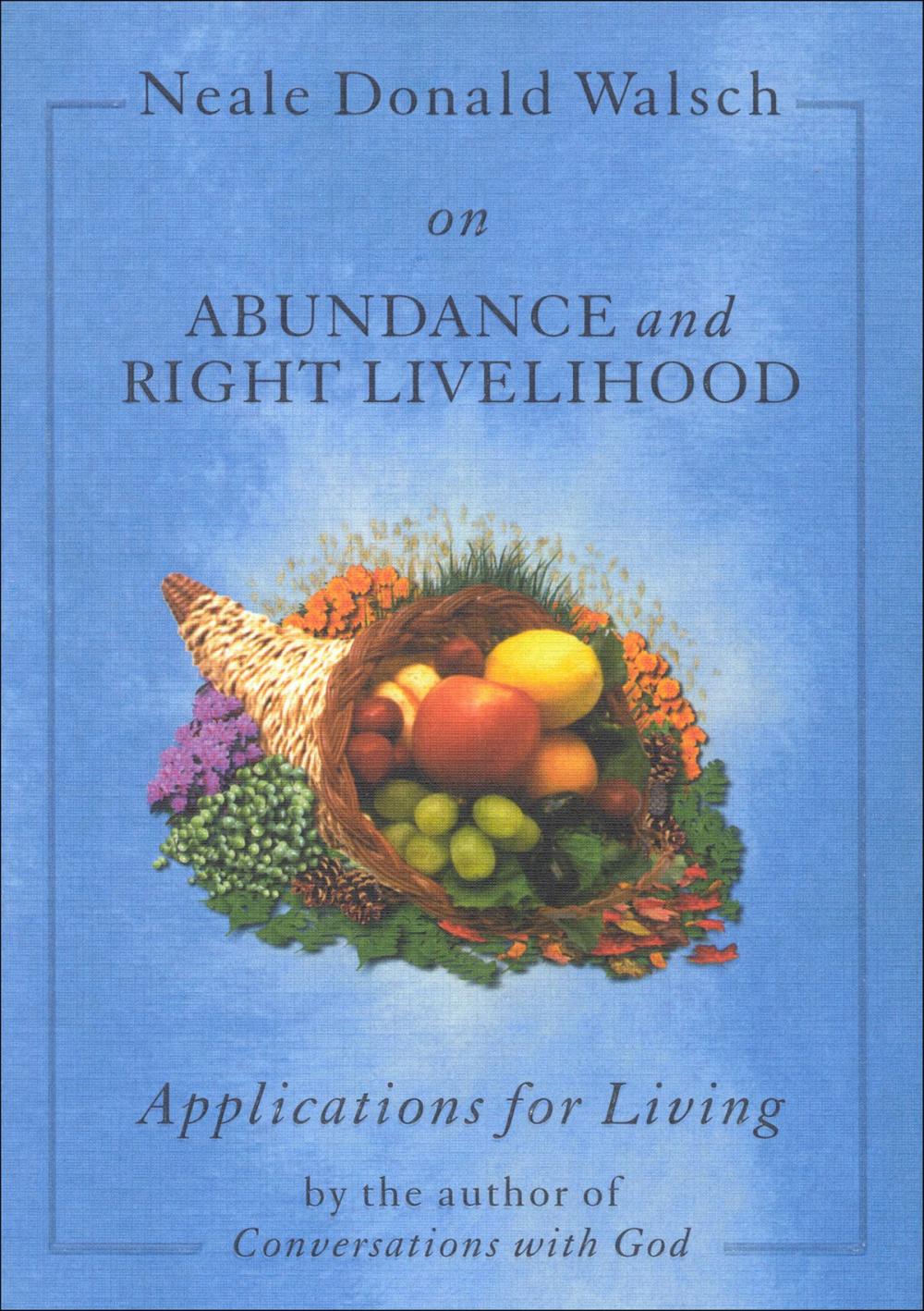 Big bigCover of Neale Donald Walsch on Abundance and Right Livelihood