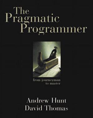 Book cover of The Pragmatic Programmer: From Journeyman to Master
