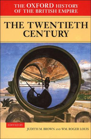 Book cover of The Oxford History of the British Empire: Volume IV: The Twentieth Century
