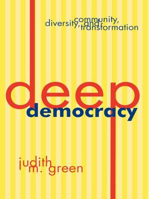 Cover of the book Deep Democracy by Kathleen Adams, Mike Crang, Tim Edensor, Steven Flusty, Jessica Jacobs, Pauliina Raento, John Urry, Soile Veijola, Ning Wang