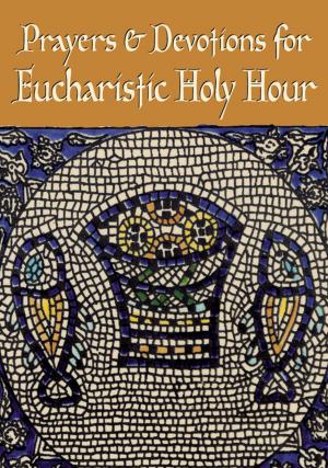 Book cover of Prayers and Devotions for Eucharistic Holy Hour