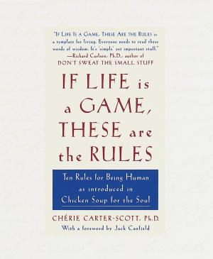 Book cover of If Life Is a Game, These Are the Rules