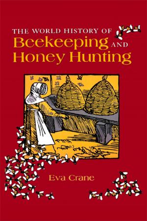 Book cover of The World History of Beekeeping and Honey Hunting