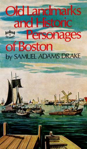 Cover of the book Old Landmarks and Historic Personages of Boston by Bruce Ross