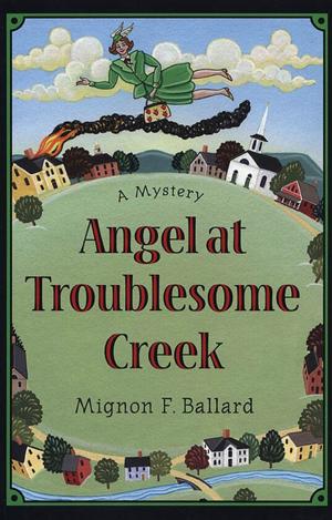 Cover of the book Angel at Troublesome Creek by Cherry Adair