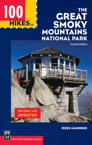 Cover of the book 100 Hikes in the Great Smoky Mountains National Park by Ralph Hopkins, Lindy Hopkins