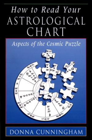 Cover of the book How to Read Your Astrological Chart by Christopher Penczak