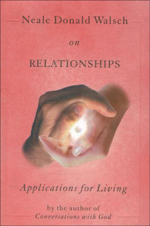 Book cover of Neale Donald Walsch on Relationships