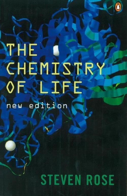 Cover of the book The Chemistry of Life by Steven Rose, Penguin Books Ltd