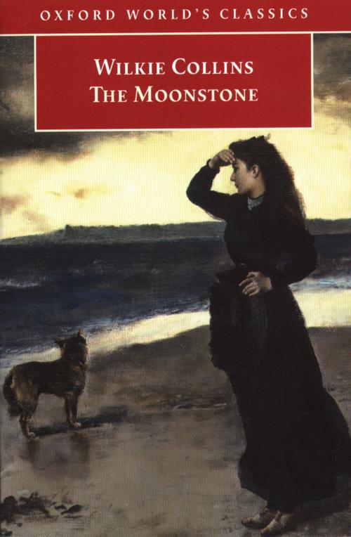 Cover of the book The Moonstone by Wilkie Collins ; John Sutherland, Oxford University Press, UK