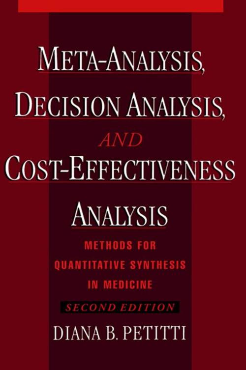 Cover of the book Meta-Analysis Decision Analysis and Cost-Effectiveness Analysis : Methods for Quantitative Synthesis in Medicine by Diana B. Petitti, Oxford University Press, USA