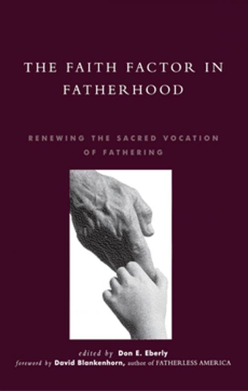 Cover of the book The Faith Factor in Fatherhood by David Blankenhorn, Don E. Eberly, Lexington Books