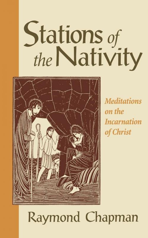Cover of the book Stations of the Nativity by Raymond Chapman, Church Publishing Inc.
