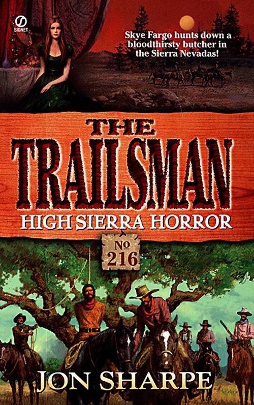 Cover of the book Trailsman 216: High Sierra Horror by Jon Sharpe, Penguin Publishing Group