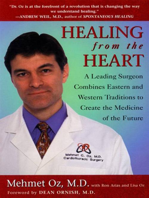 Cover of the book Healing from the Heart by Ron Arias, Mehmet C. Oz, M.D., Penguin Publishing Group