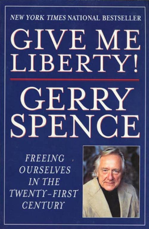 Cover of the book Give Me Liberty by Gerry Spence, St. Martin's Press