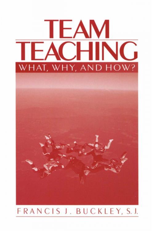 Cover of the book Team Teaching by Dr. Francis J. Buckley, SAGE Publications