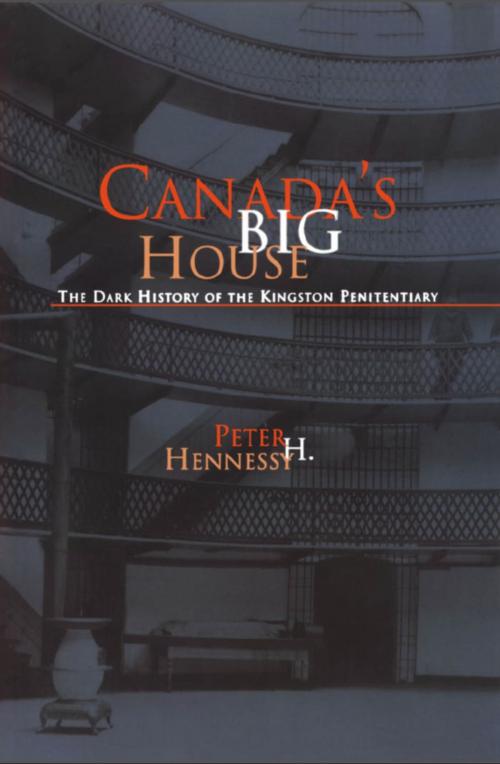 Cover of the book Canada's Big House by Peter H. Hennessy, Dundurn