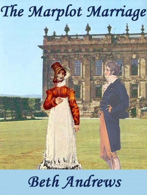 Cover of the book The Marplot Marriage by Beth Andrews, Belgrave House