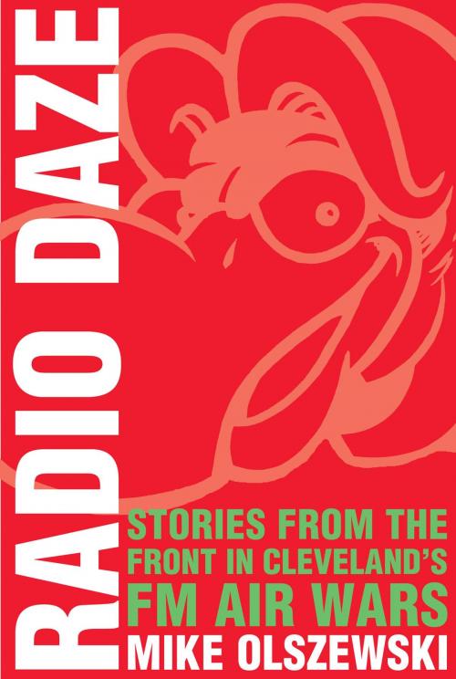 Cover of the book Radio Daze by Mike Olszewski, The Kent State University Press