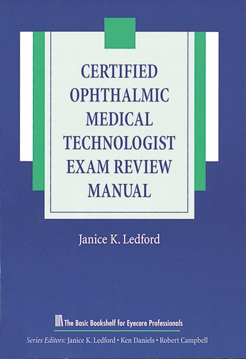 Cover of the book Certified Ophthalmic Medical Technologist Exam Review Manual by , SLACK Incorporated