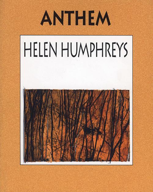 Cover of the book Anthem by Helen Humphreys, Brick Books