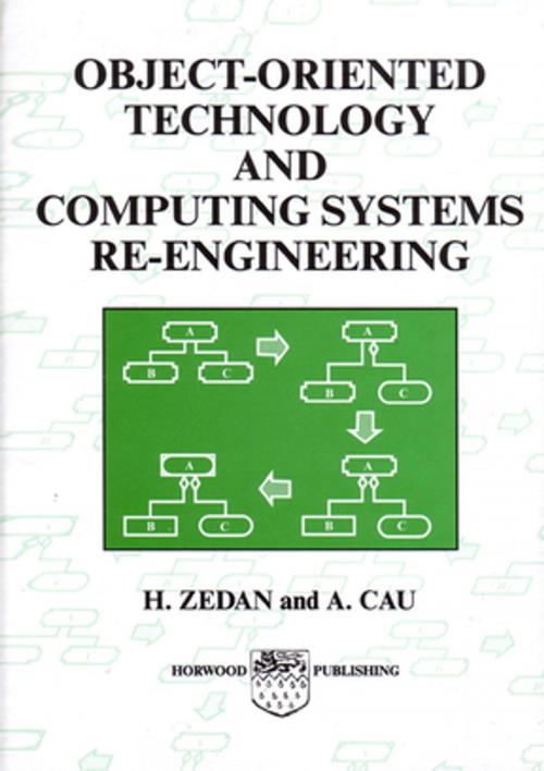 Cover of the book Object-Oriented Technology and Computing Systems Re-Engineering by H. S. M. Zedan, A Cau, Elsevier Science