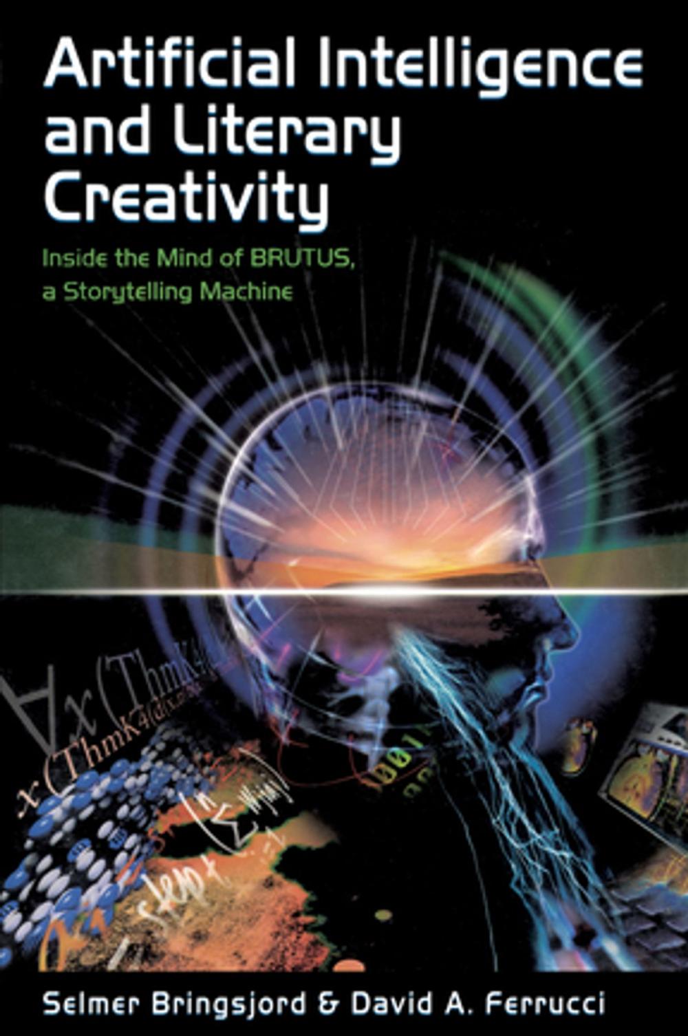 Big bigCover of Artificial Intelligence and Literary Creativity