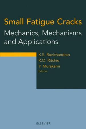 Cover of the book Small Fatigue Cracks: Mechanics, Mechanisms and Applications by P. Legendre, Loic F J Legendre