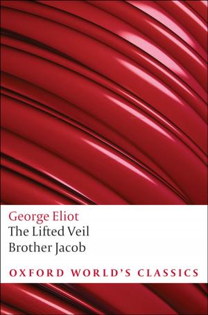 Cover of the book The Lifted Veil, and Brother Jacob by David S. Moore