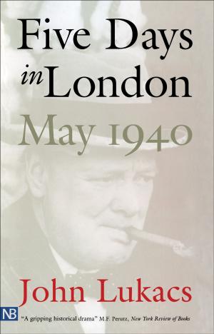 Cover of the book Five Days in London, May 1940 by James C. Scott
