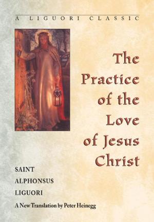 Book cover of The Practice of the Love of Jesus Christ