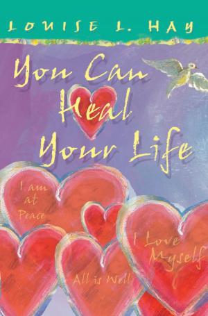 Cover of the book You Can Heal Your Life, Gift Edition by Keller Coleman