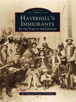 Cover of the book Haverhill's Immigrants at the Turn of the Century by Anthony Mitchell Sammarco