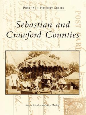 Cover of the book Sebastian and Crawford Counties by Debbie Sargent Sullivan, Erica Jill Dumont