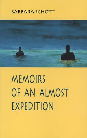 Cover of the book Memoirs of an Almost Expedition by John Steffler