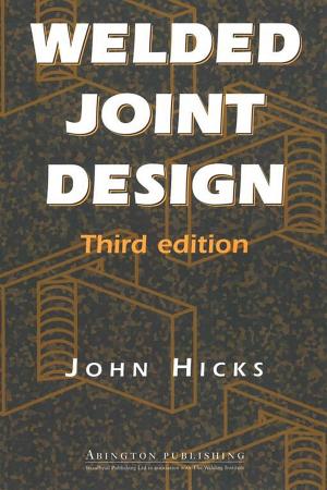 Cover of the book Welded Joint Design by Theodore Friedmann, Stephen F. Goodwin, Jay C. Dunlap