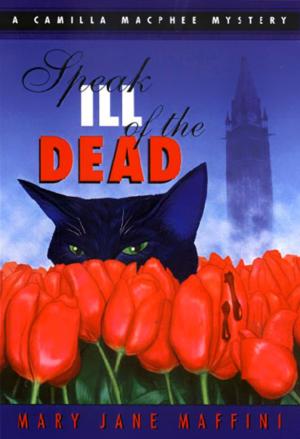 Cover of the book Speak Ill of the Dead by Benjamin Drew