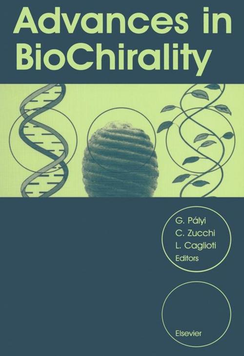 Cover of the book Advances in BioChirality by C. Zucchi, L. Caglioti, Gyula Palyi, Elsevier Science